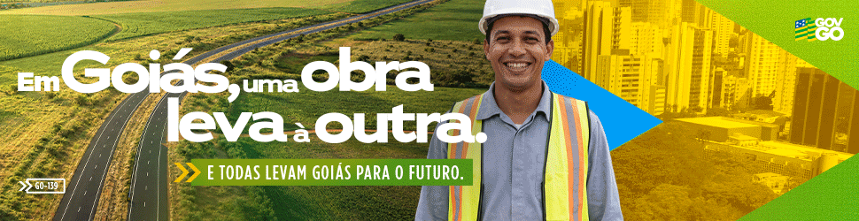 GOVERNO DE GOIÁS - OBRAS DE INFRAESTRUTURA - GERAL